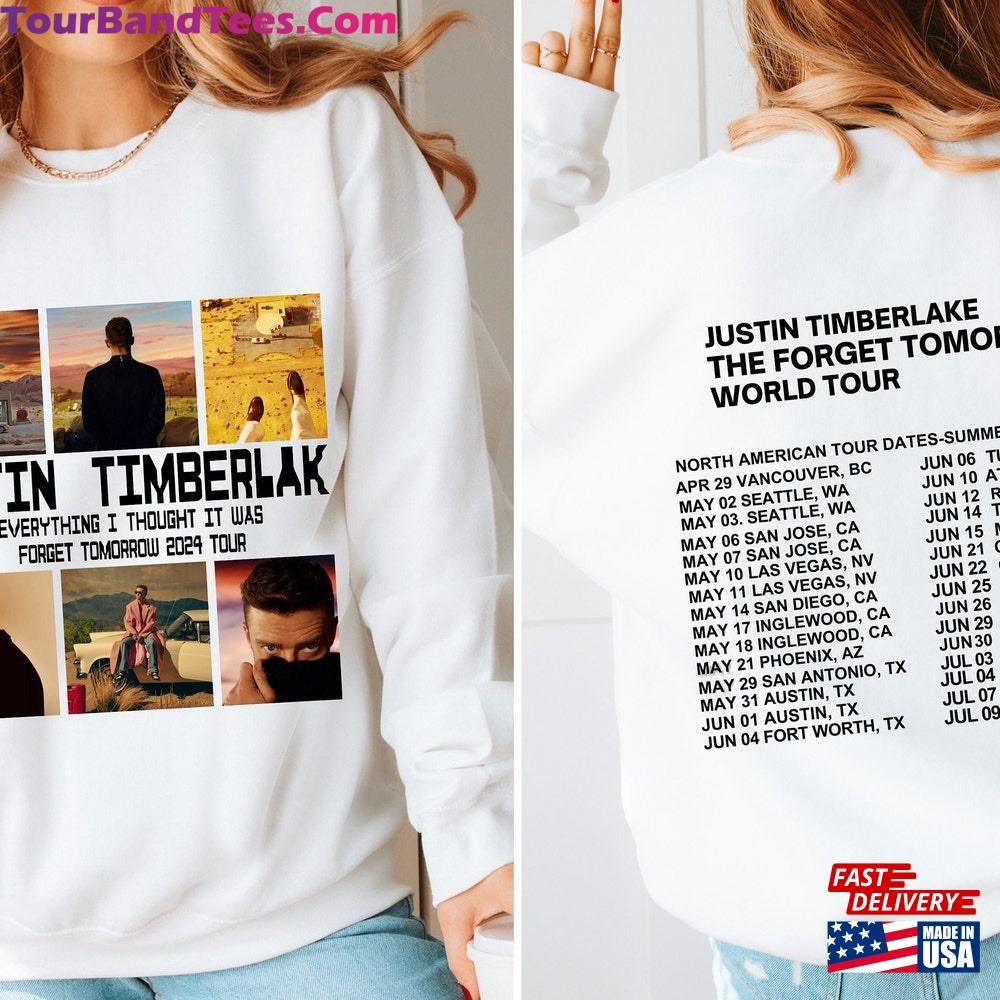 Justin Timberlake Tour Sweatshirt Forget Tomorrow World Hoodie Unisex Graphic Shirt 29Uf106757 – Utopia Fashion