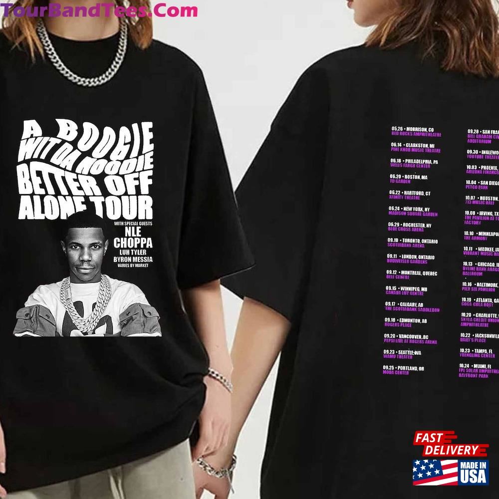 A Boogie Wit Hoodie Better Off Alone Tour Shirt Fan Unisex 29Uf117206 – Utopia Fashion