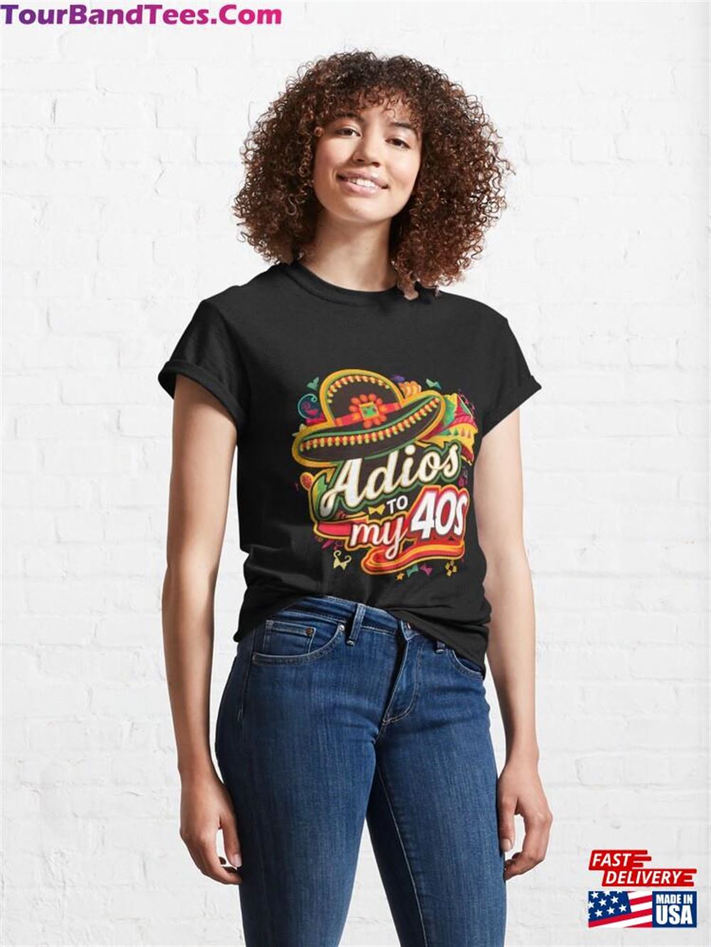 Adios To My 40S Cinco De Mayo Classic T-Shirt Sweatshirt 29Uf092506 – Utopia Fashion