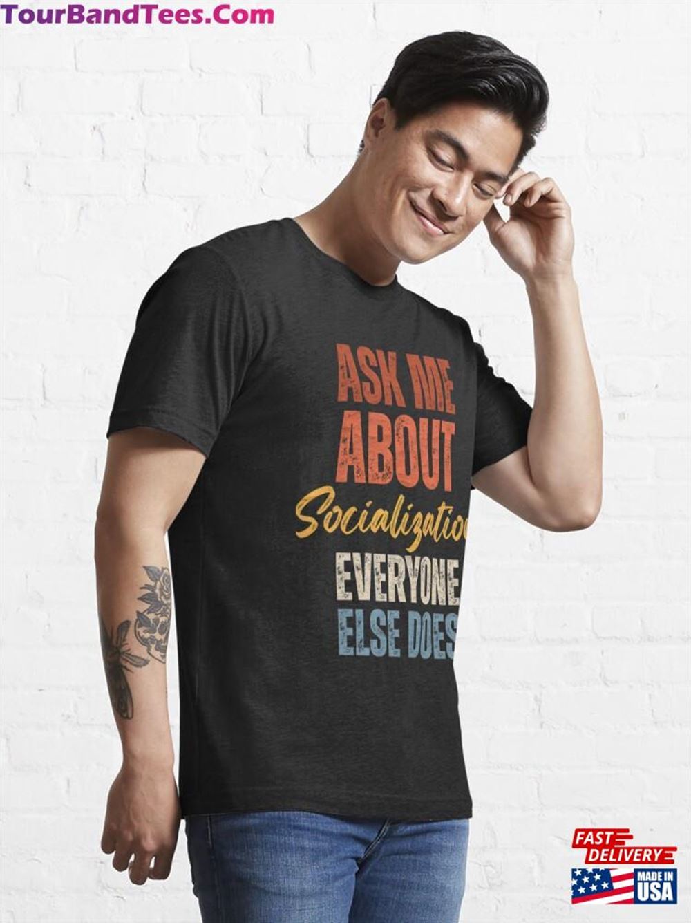 Ask Me About Socialization Everyone Else Does Essential T-Shirt Classic Unisex 29Uf116641 – Utopia Fashion