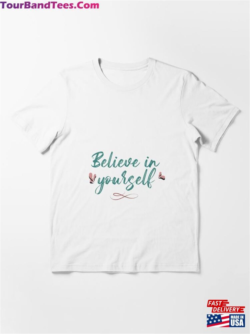 Believe In Yourself Encouragement Essential T-Shirt Classic 29Uf116321 – Utopia Fashion