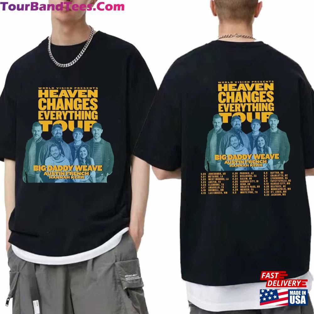 Big Daddy Weave All Heaven Changes Everything Tour Shirt Band Fan Sweatshirt T-Shirt 29Uf097126 – Utopia Fashion