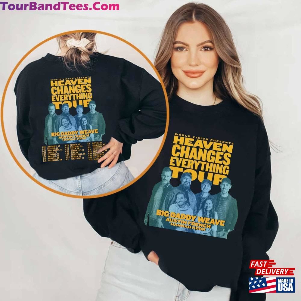 Big Daddy Weave All Heaven Changes Everything Tour Shirt Band Fan Sweatshirt T-Shirt 29Uf097126 – Utopia Fashion