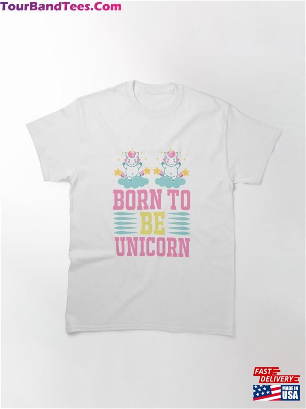 Born To Be A Unicorn Classic T-Shirt 29Uf115623 – Utopia Fashion