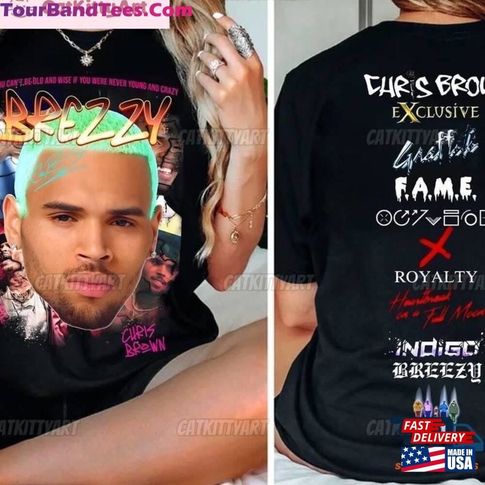 Chris Brown Shirt Tour Breezy Classic Unisex 29Uf092468 – Utopia Fashion