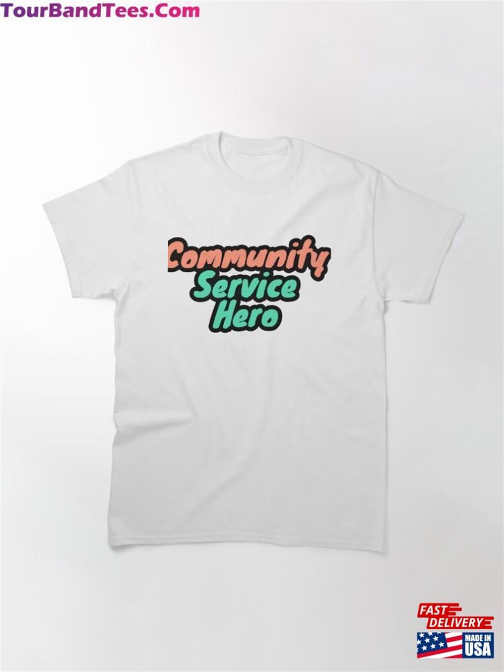 Community Service Hero Classic T-Shirt Sweatshirt 29Uf092327 – Utopia Fashion