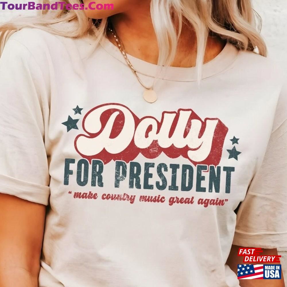 Destressed Dolly For President Shirt Make Country Music Great Again T-Shirt Sweatshirt Hoodie Classic 29Uf117619 – Utopia Fashion