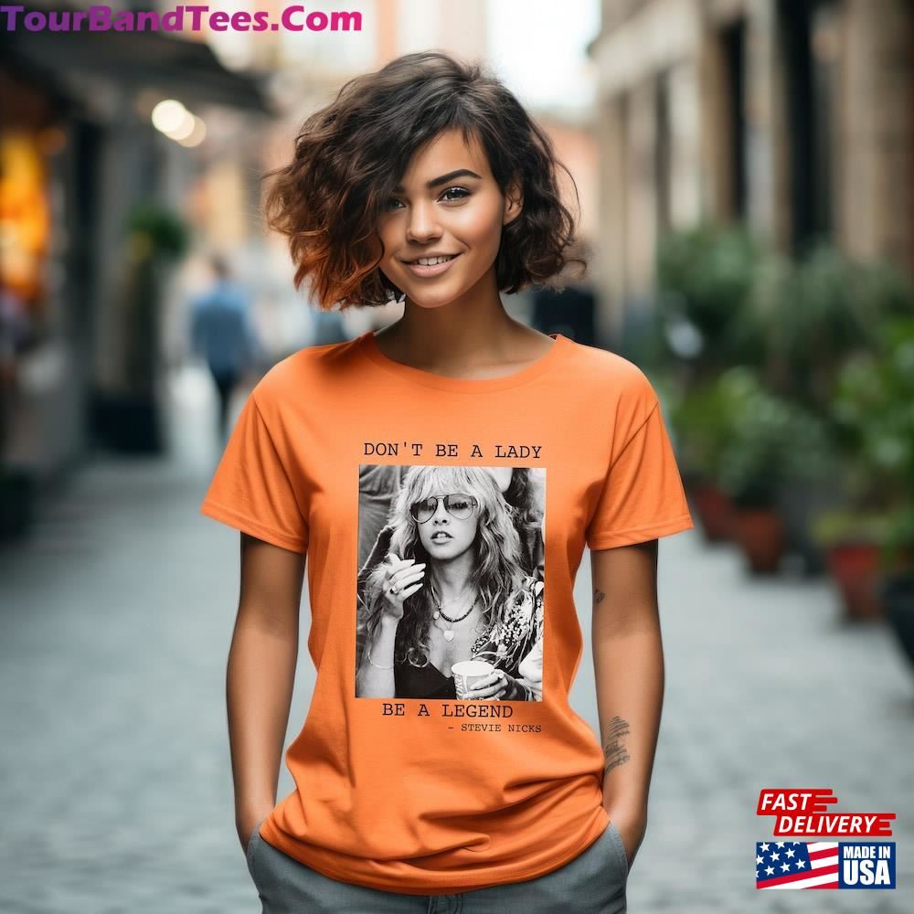 Don T Be A Lady Legend T-Shirt Vintage Stevie Nicks Tshirt Stevei Shirt Hoodie Classic 29Uf092505 – Utopia Fashion