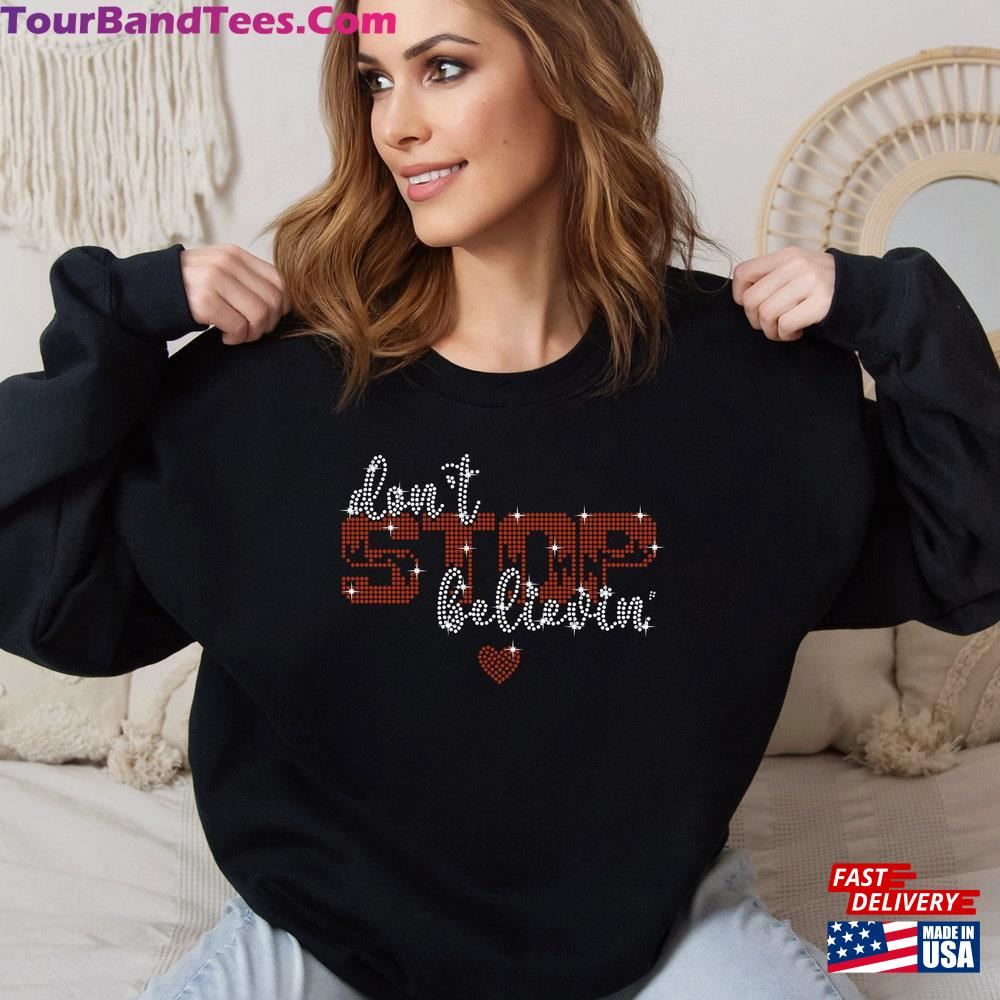 Don T Stop Believing Rhinestone Free Dom Fan Shirt Sweatshirt Hoodie 29Uf117487 – Utopia Fashion