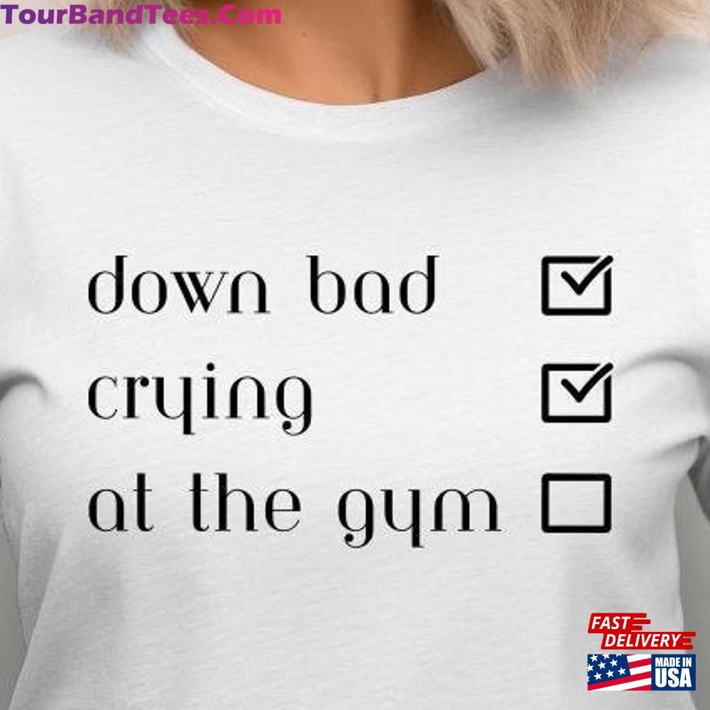 Down Bad Ttpd Shirt Eras Tour Taylor Swift Tortured Poets Concert Tee Classic Hoodie 29Uf117261 – Utopia Fashion