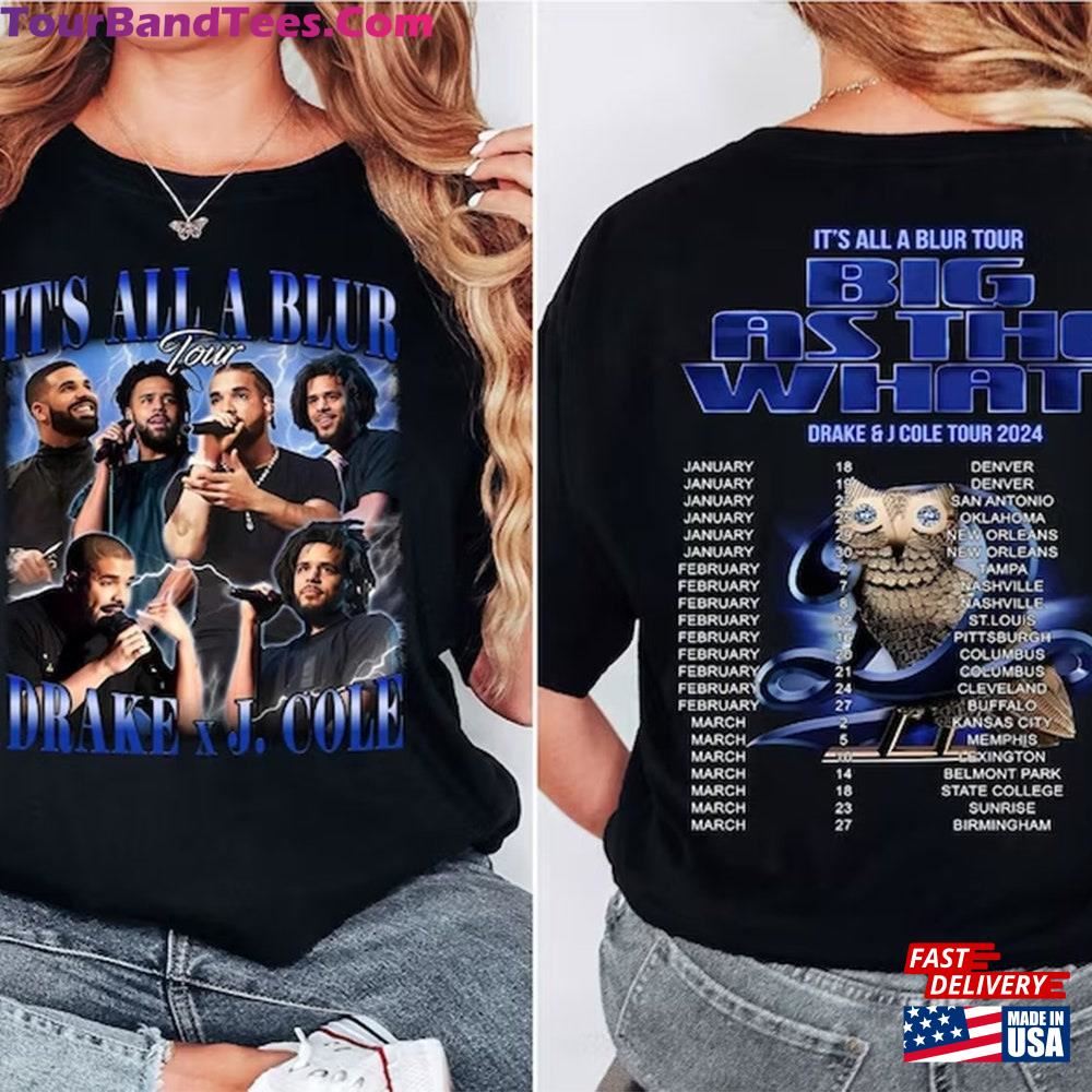 Drake J Cole Big As The What Tour Shirt It S All Blur Rap Music Classic Unisex 29Uf106890 – Utopia Fashion