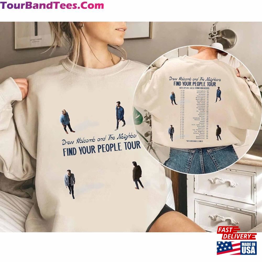 Drew Holcomb And The Neighbors Find Your People Tour Shirt Sweatshirt Unisex 29Uf116249 – Utopia Fashion