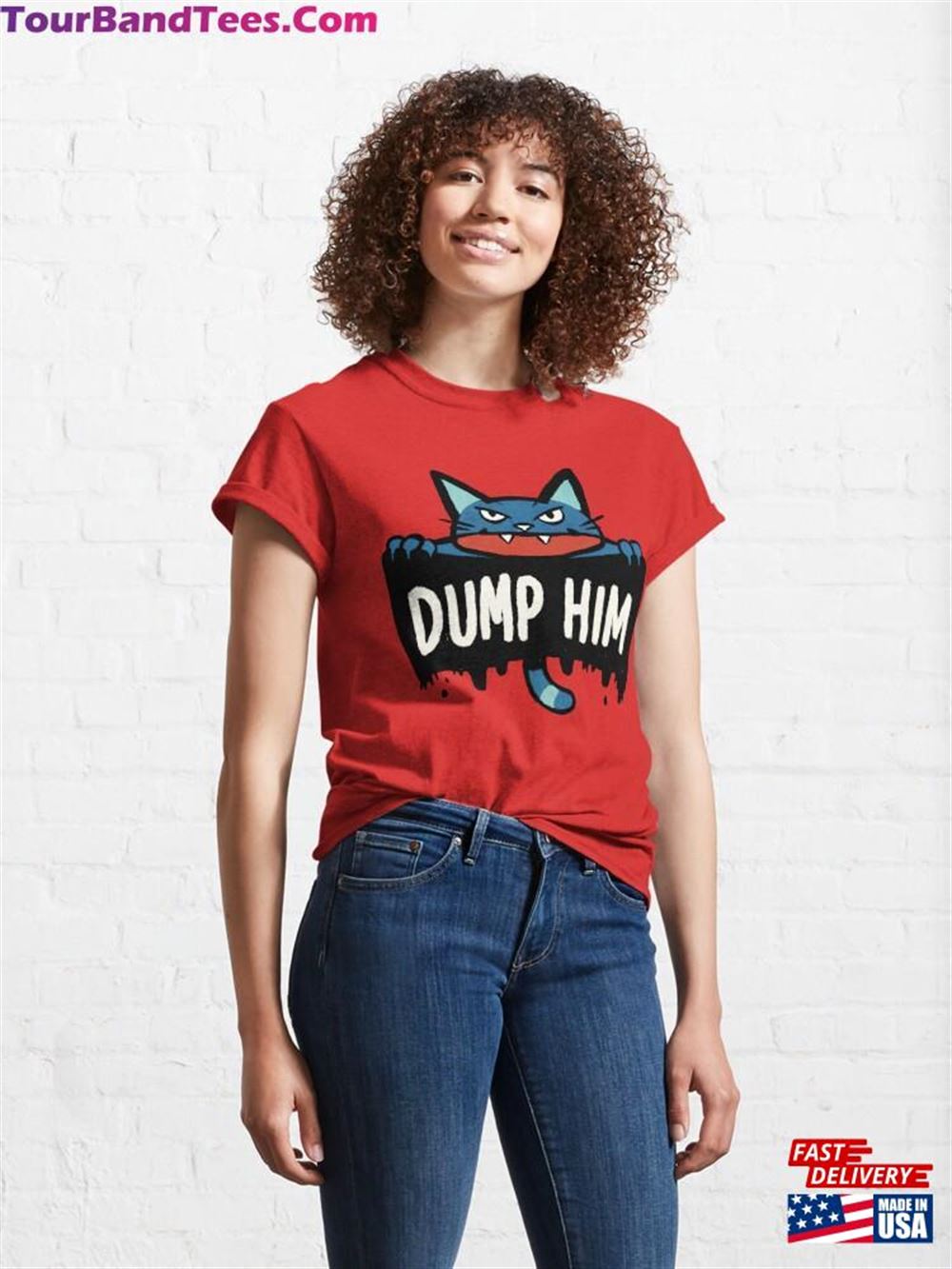 Dump Him Classic T-Shirt Unisex 29Uf092053 – Utopia Fashion