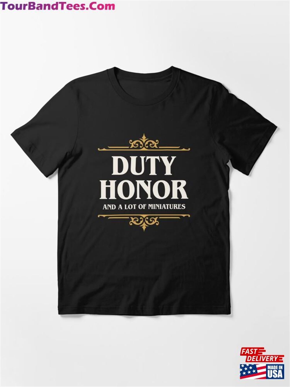 Duty Honor And A Lot Of Miniatures Funny Wargaming Essential T-Shirt Classic Hoodie 29Uf092869 – Utopia Fashion