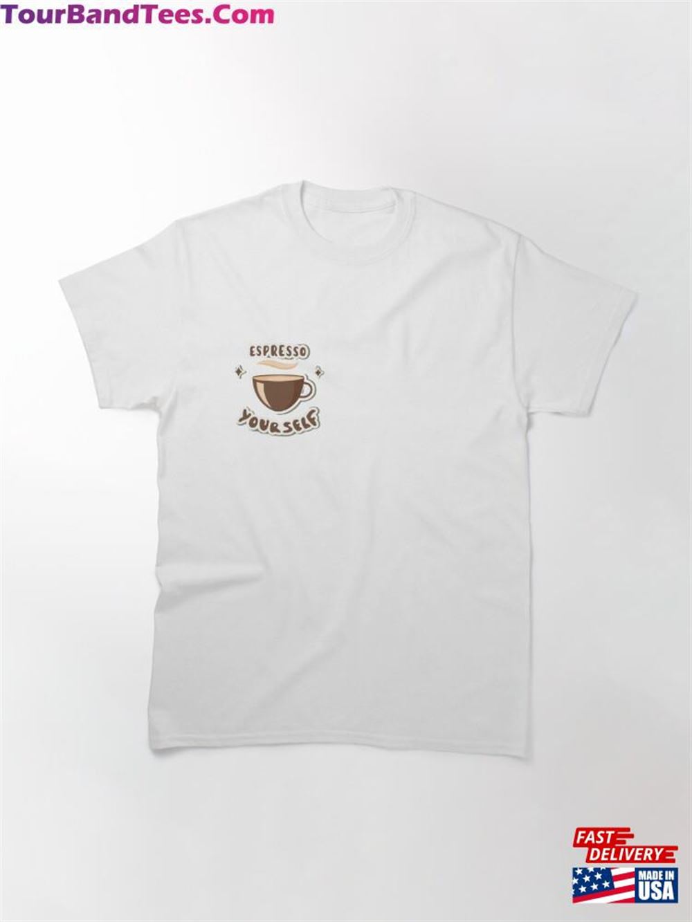 Espresso Yourself Coffee Cup Vector Design Classic T-Shirt Unisex 29Uf097270 – Utopia Fashion