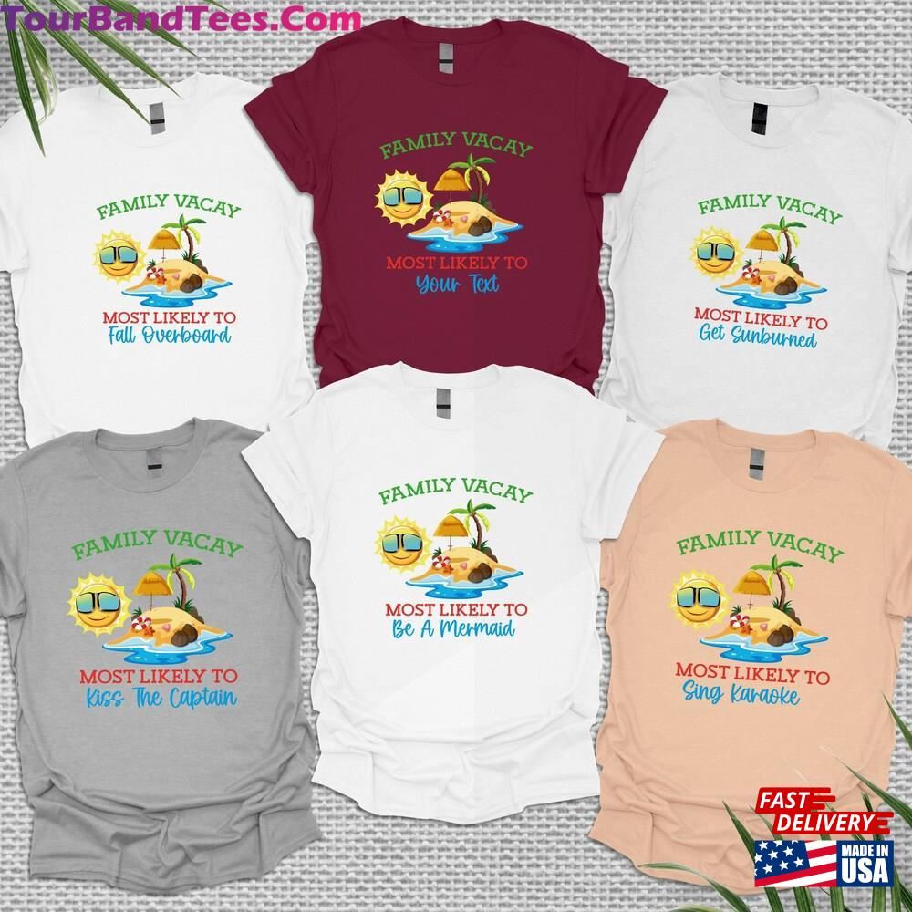 Family Vacation T-Shirts Custom Most Liklely To Vacay Shirts Mode Sweatshirt T-Shirt Hoodie 29Uf093200 – Utopia Fashion