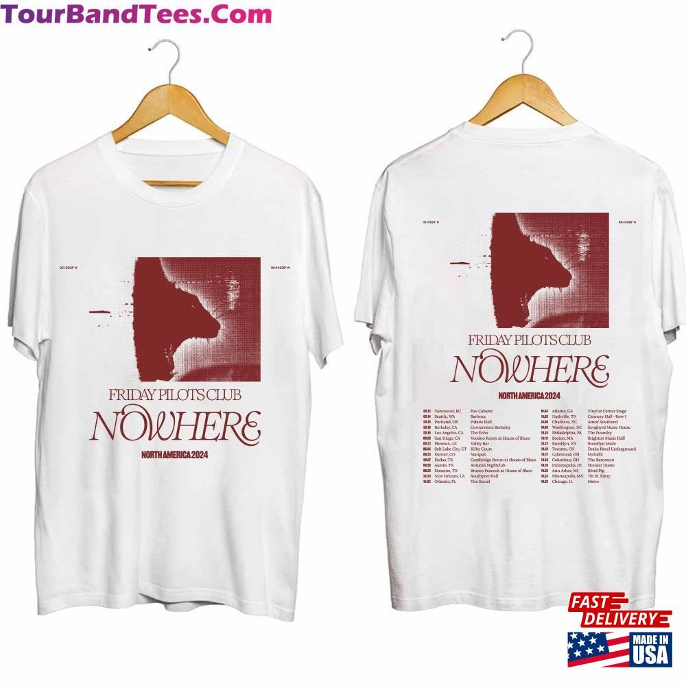 Friday Pilots Club The Nowhere North America Tour Shirt Band Fan T-Shirt Sweatshirt 29Uf117075 – Utopia Fashion