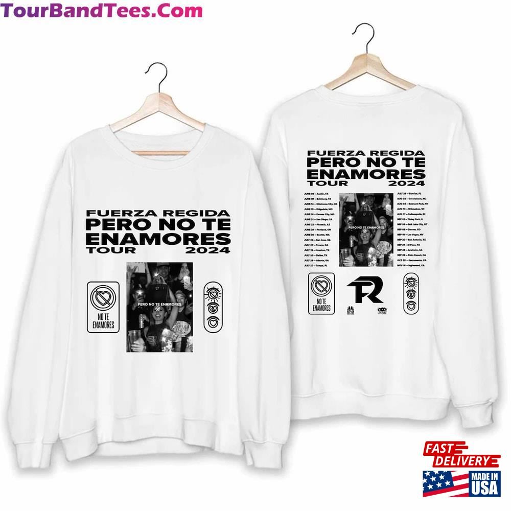 Fuerza Regida Pero No Te Enamores Tour Shirt Band Fan Sweatshirt Unisex 29Uf115967 – Utopia Fashion