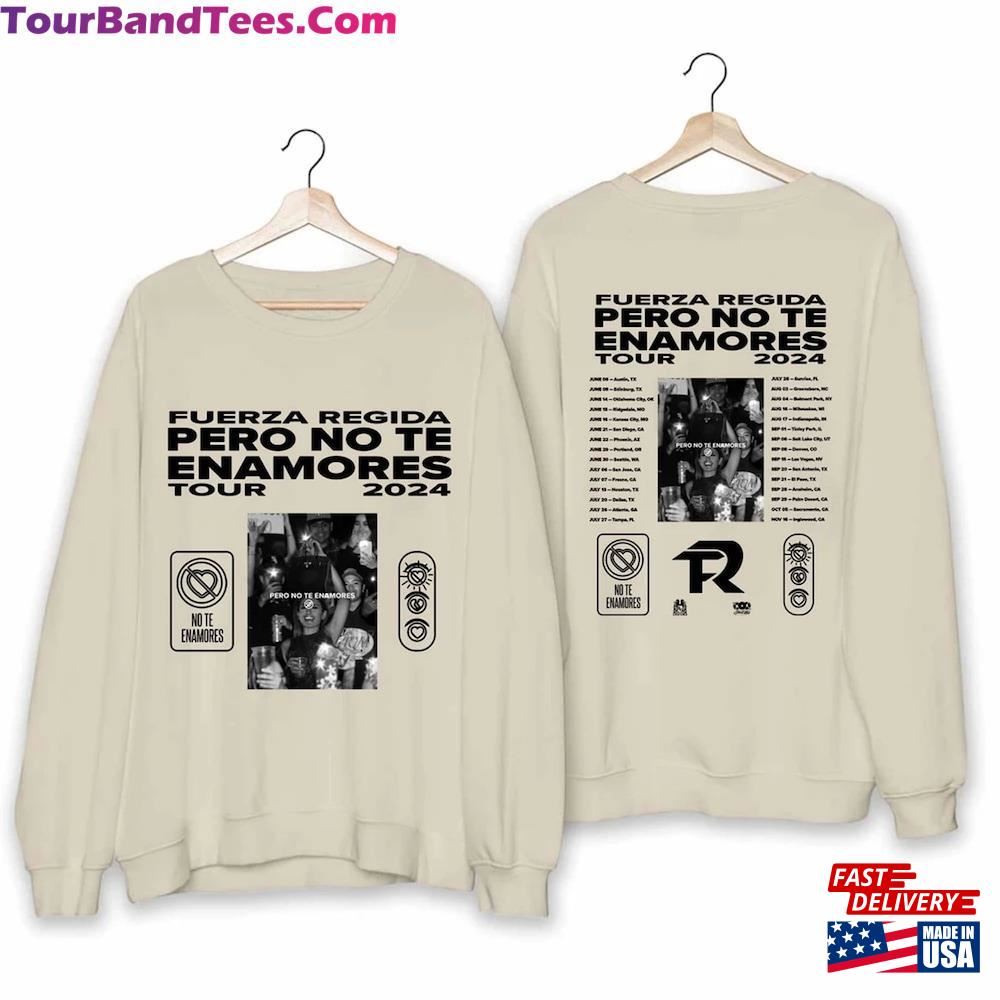 Fuerza Regida Pero No Te Enamores Tour Shirt Band Fan Sweatshirt Unisex 29Uf115967 – Utopia Fashion