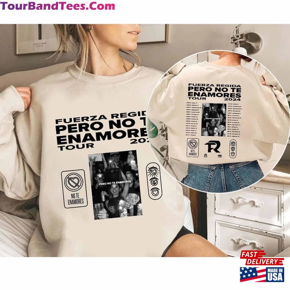 Fuerza Regida Pero No Te Enamores Tour Shirt Band Fan T-Shirt Sweatshirt 29Uf106635 – Utopia Fashion