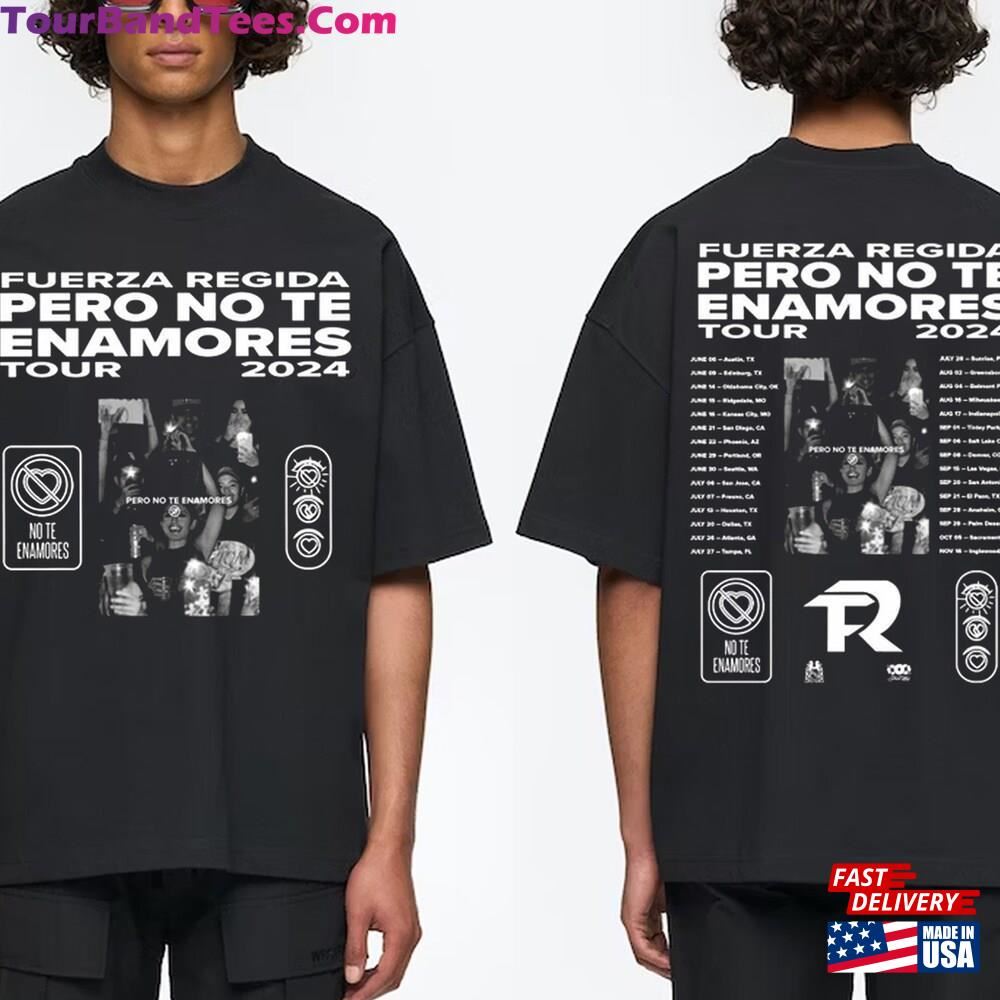 Fuerza Regida Pero No Te Enamores Tour Shirt Band Fan T-Shirt Unisex 29Uf100935 – Utopia Fashion