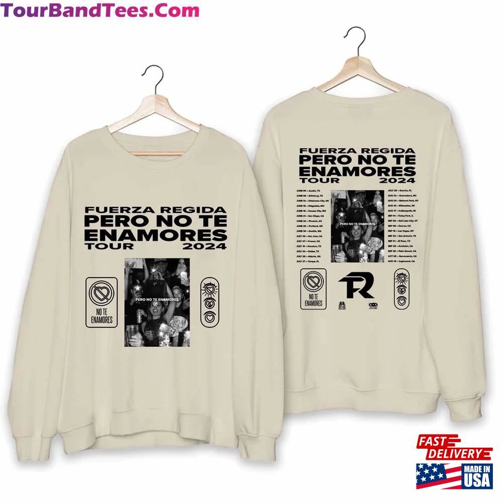 Fuerza Regida Pero No Te Enamores Tour Shirt Band Fan Unisex Sweatshirt 29Uf106977 – Utopia Fashion