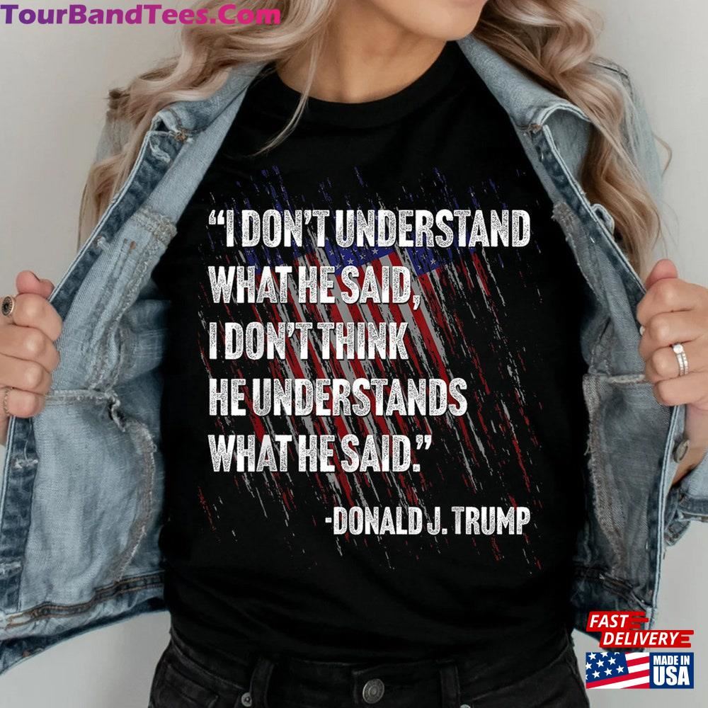 Funny Trump Debate Quote Shirt Biden Presidential Quotes T-Shirt Unisex 29Uf112589 – Utopia Fashion