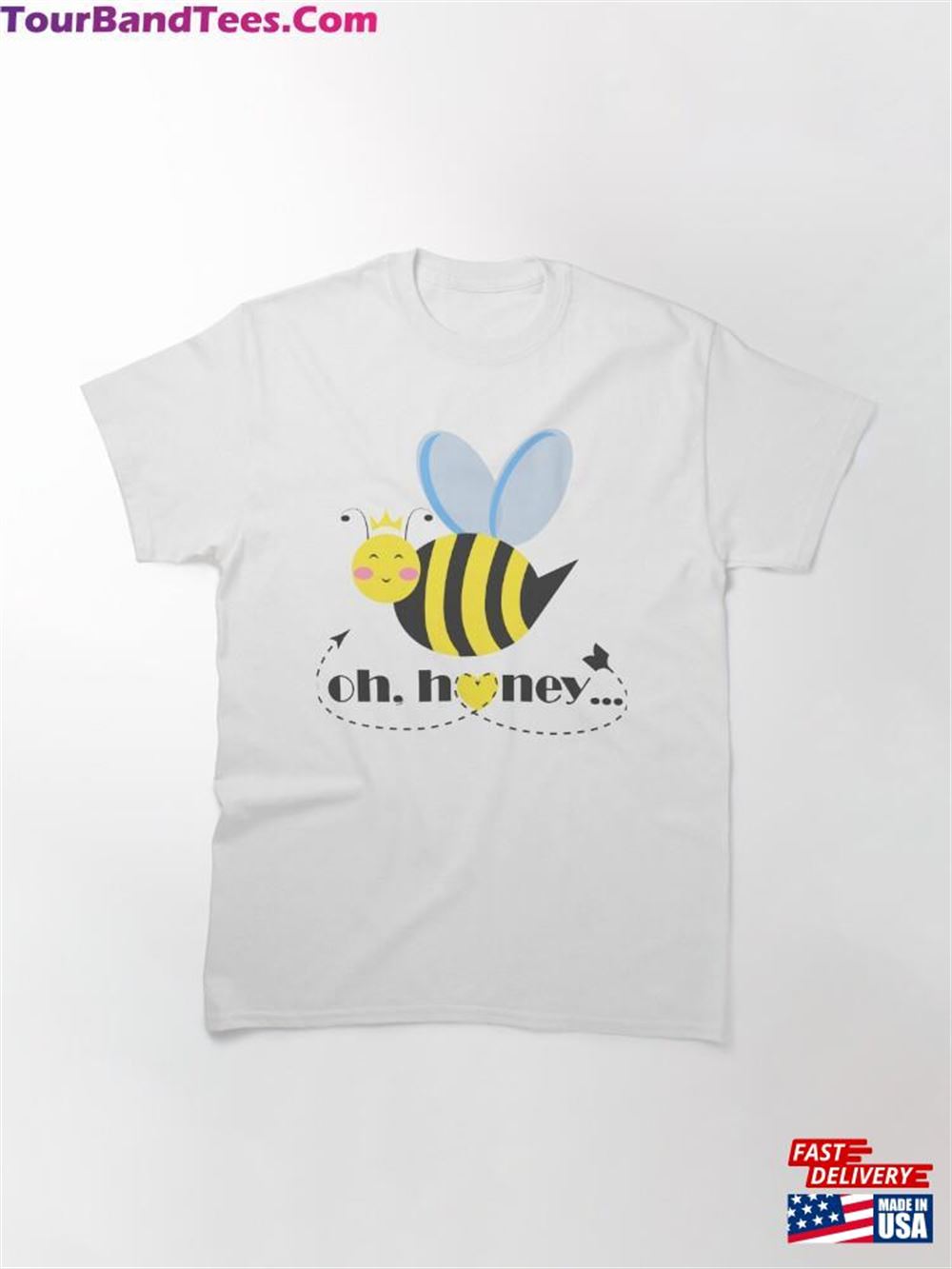 Happy Bee Princess Character With Tiara And Typography Oh Honey Classic T-Shirt Hoodie Sweatshirt 29Uf092953 – Utopia Fashion