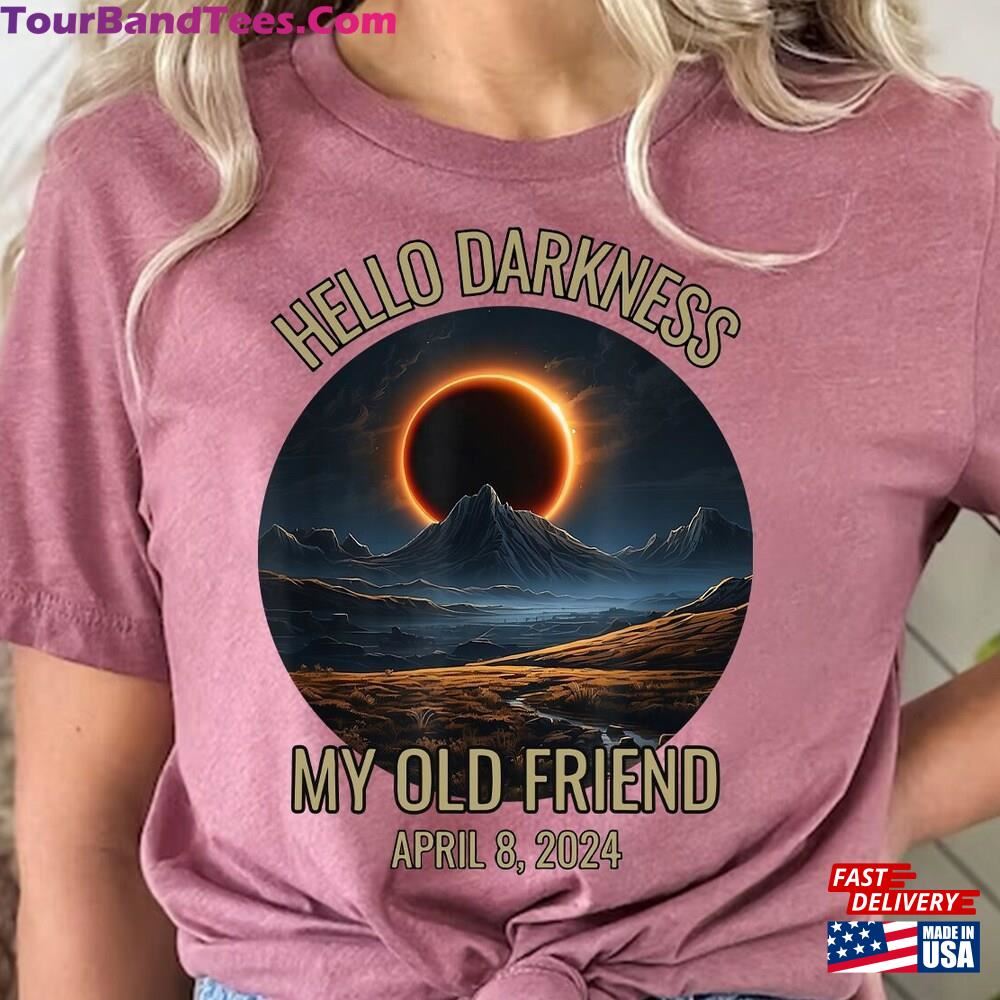 Hello Darkness Shirt April 8Th T-Shirt Eclipse Event Hoodie Sweatshirt 29Uf115763 – Utopia Fashion