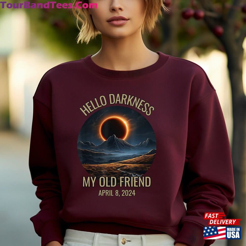 Hello Darkness Shirt April 8Th T-Shirt Eclipse Event Hoodie Sweatshirt 29Uf115763 – Utopia Fashion