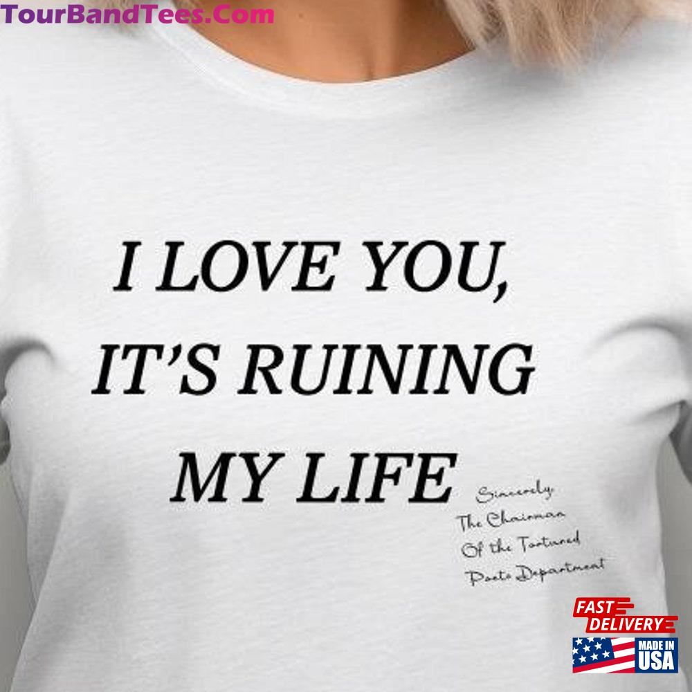 I Love You But It S Ruining My Life Eras Tour Shirt Unisex Hoodie 29Uf096376 – Utopia Fashion