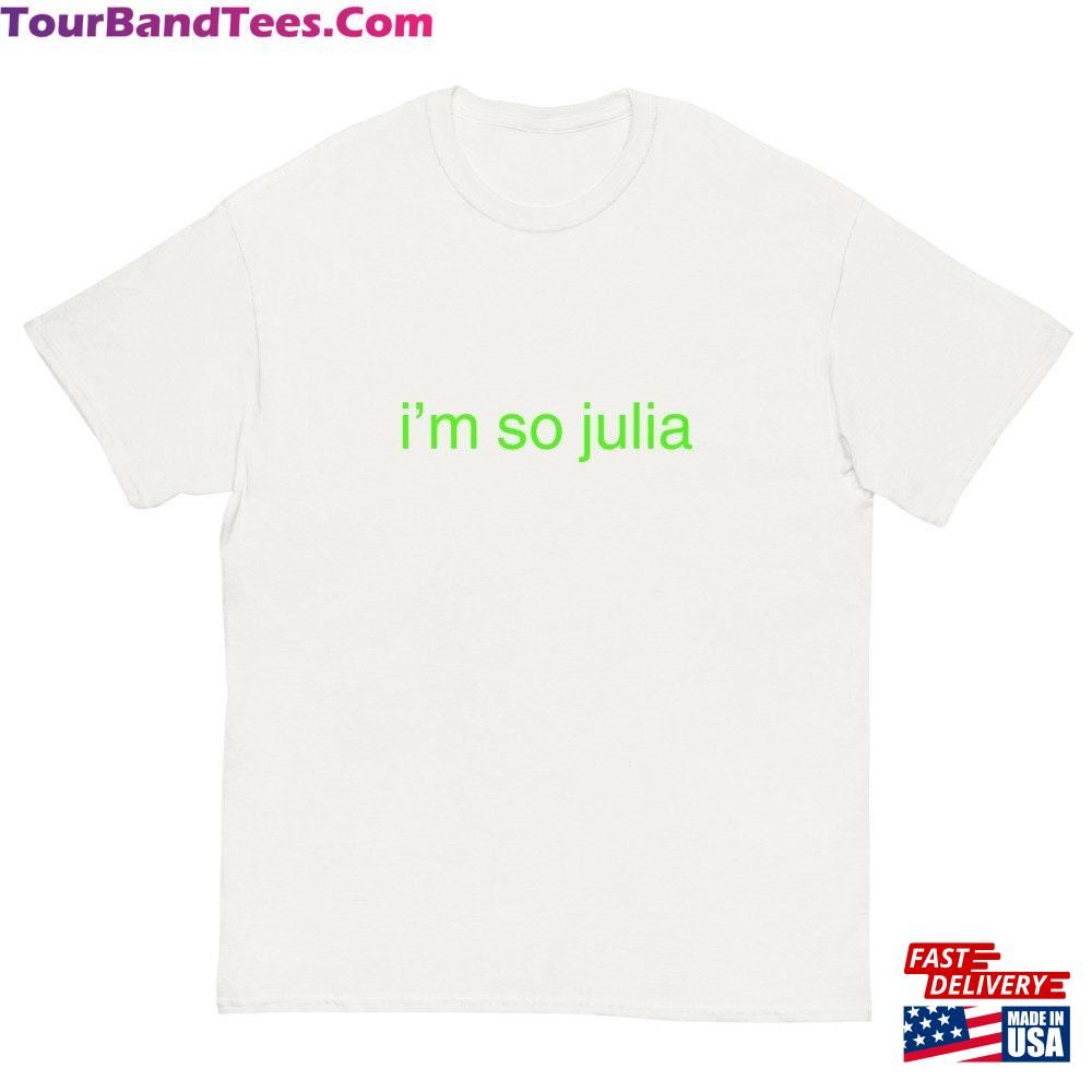 I M So Julia Partygirl Brat T-Shirt Unisex 29Uf092528 – Utopia Fashion