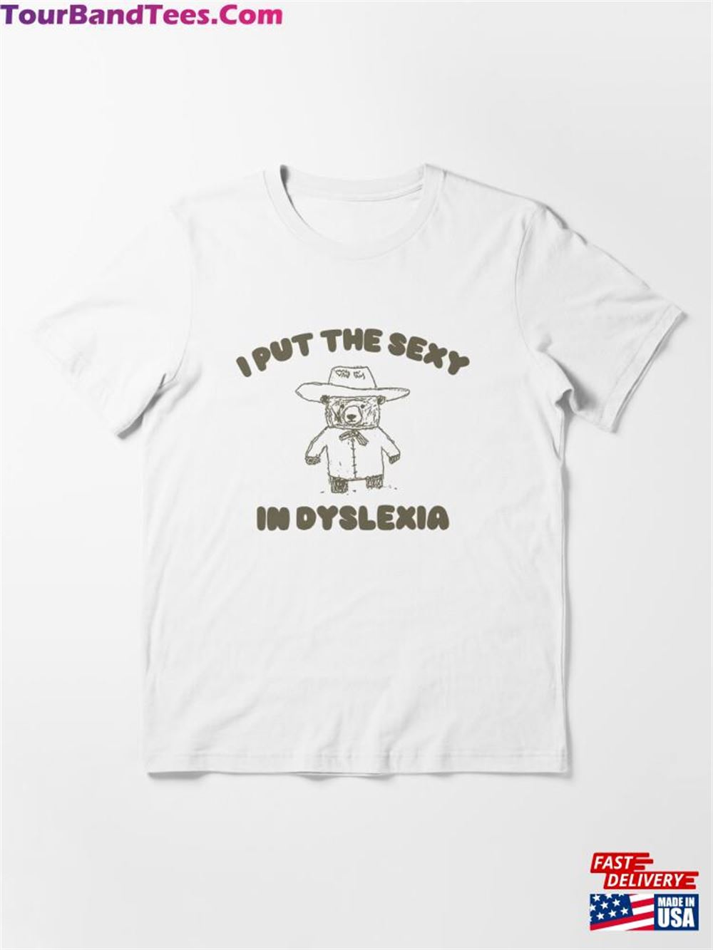 I Put The Sexy In Dyslexia Funny Essential T-Shirt Classic 29Uf116516 – Utopia Fashion