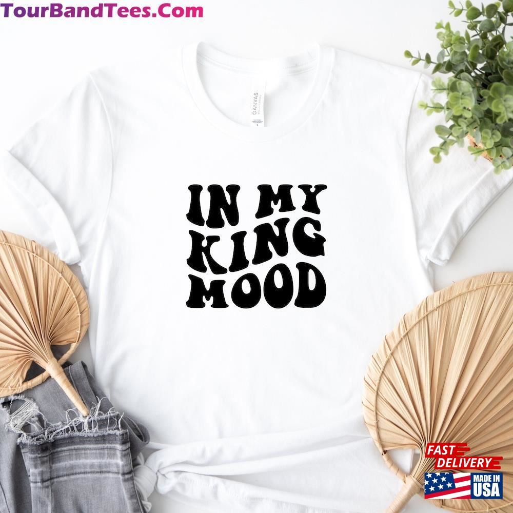 In My King Mood T Shirt White Unisex Hoodie Classic 29Uf097568 – Utopia Fashion