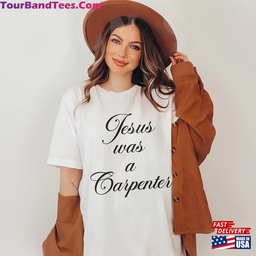 Jesus Was A Carpenter Shirt Sabrina Fan Unisex Sweatshirt 29Uf116904 – Utopia Fashion