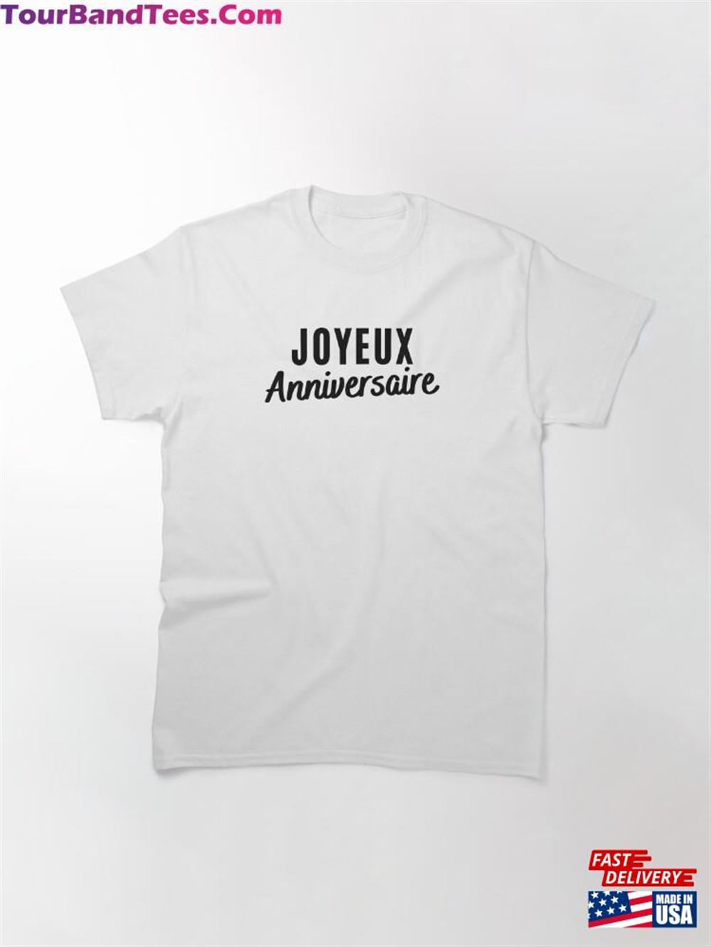 Joyeux Anniversaire Tshirt T-Shirt Unisex 29Uf096804 – Utopia Fashion