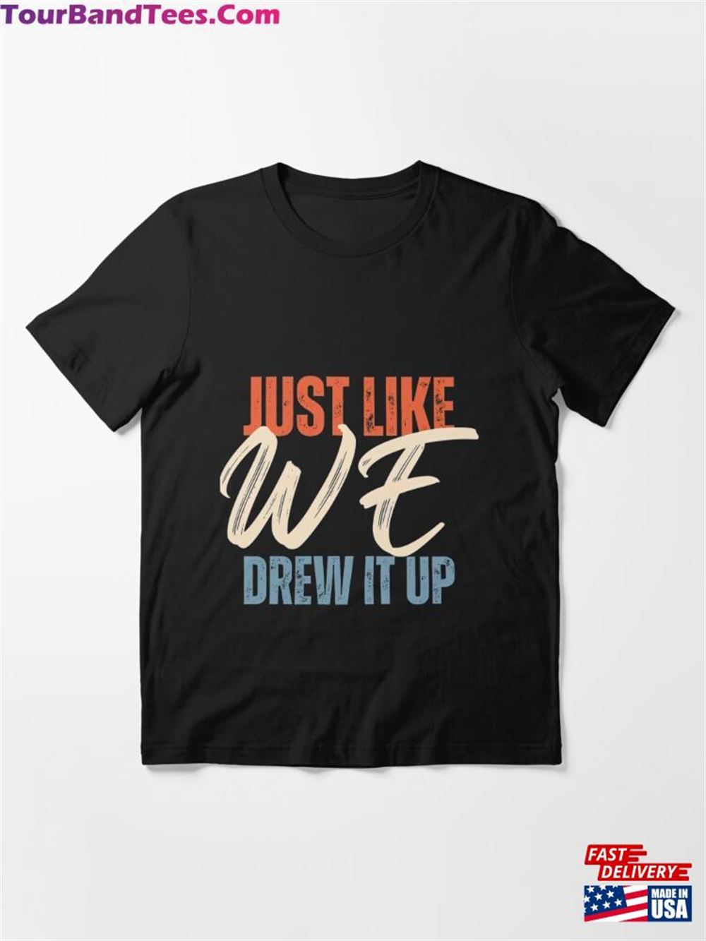 Just Like We Drew It Up Essential T-Shirt Hoodie 29Uf116616 – Utopia Fashion