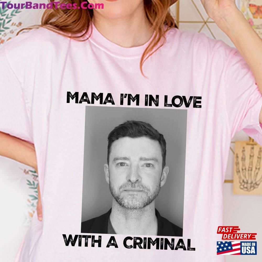 Justin Timberlake Mugshot Shirt Mama I M In Love With A Criminal Fan Gift Hoodie T-Shirt 29Uf116840 – Utopia Fashion