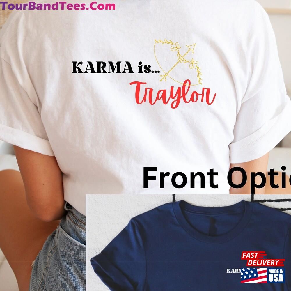 Karma Is Shirt Traylor Lover Sweatshirt T-Shirt 29Uf111710 – Utopia Fashion