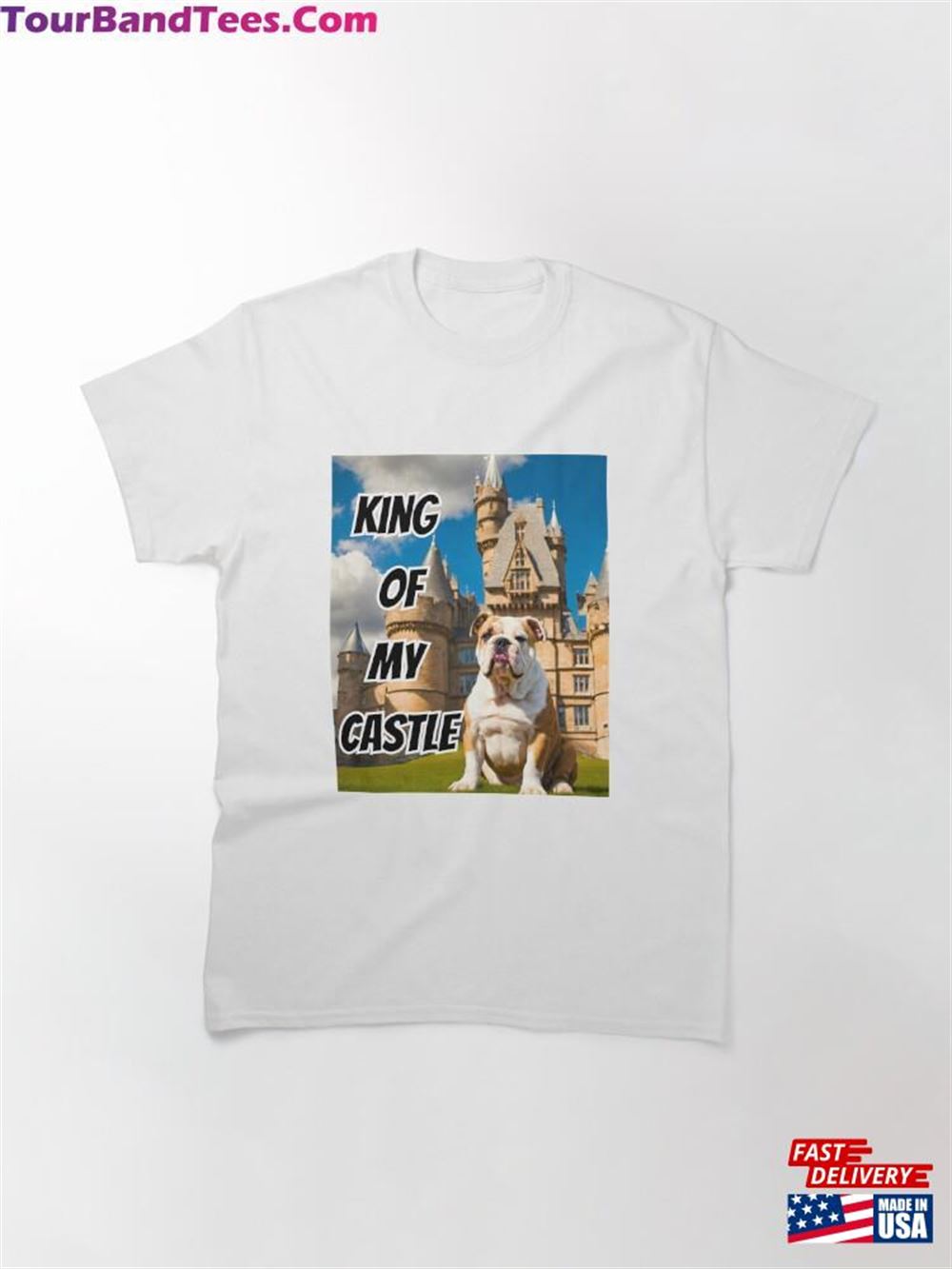 King Of My Castle English Bulldog Classic T-Shirt Unisex 29Uf116402 – Utopia Fashion