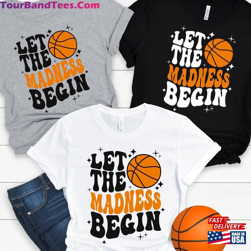 Let The Madness Begin Shirt March College Basketball Hoodie T-Shirt 29Uf097062 – Utopia Fashion