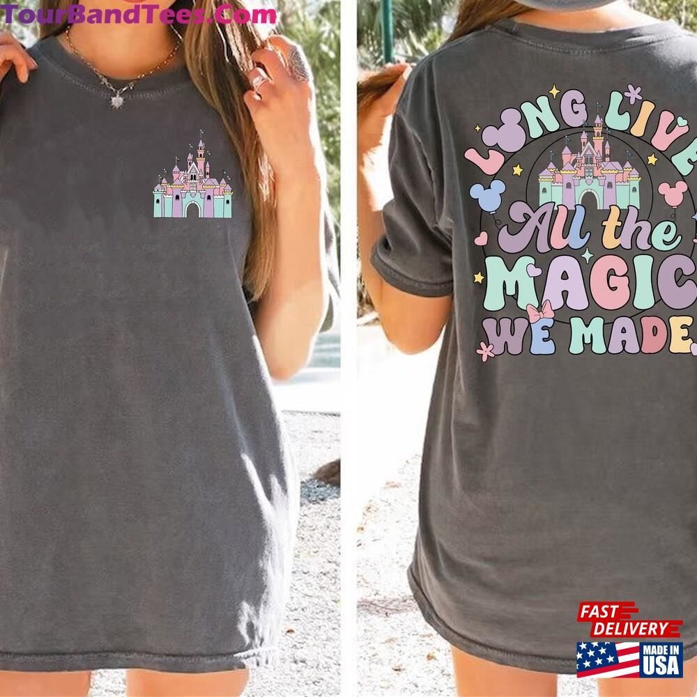 Long Live All The Magic We Made Comfort Colors Two Sided Shirt Disney Castle Classic T-Shirt 29Uf095886 – Utopia Fashion