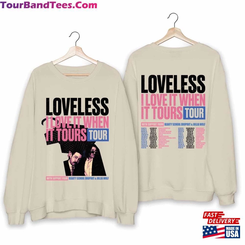 Loveless I Love It When Tours Tour Shirt Band Fan T-Shirt Sweatshirt 29Uf097960 – Utopia Fashion