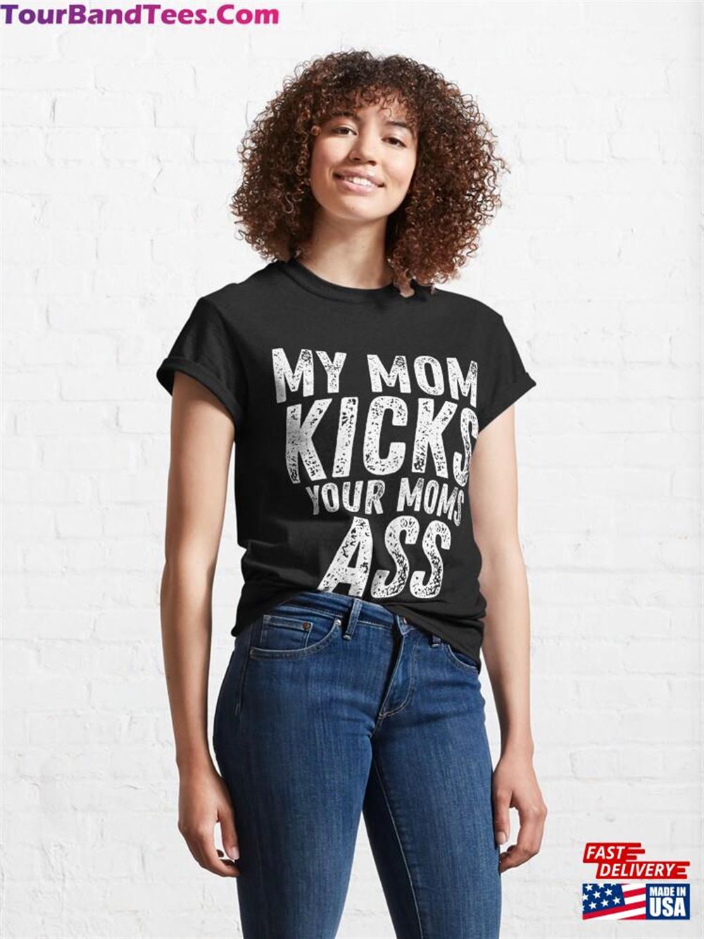 My Mom Kicks Your Mom’S Ass Classic T-Shirt Unisex Sweatshirt 29Uf117382 – Utopia Fashion