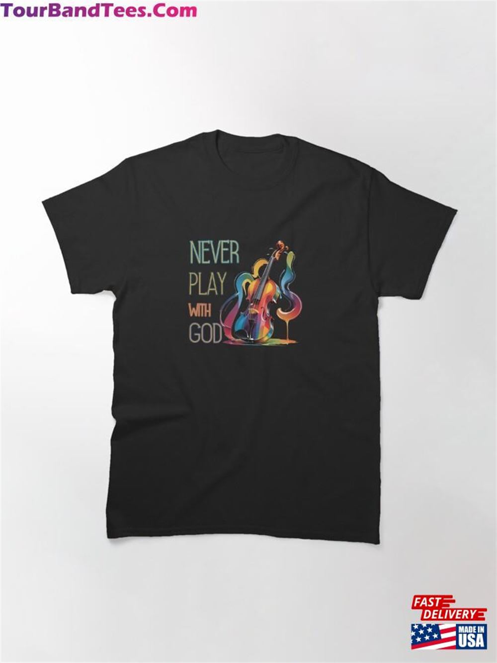 Never Play With God Classic T-Shirt 29Uf092476 – Utopia Fashion