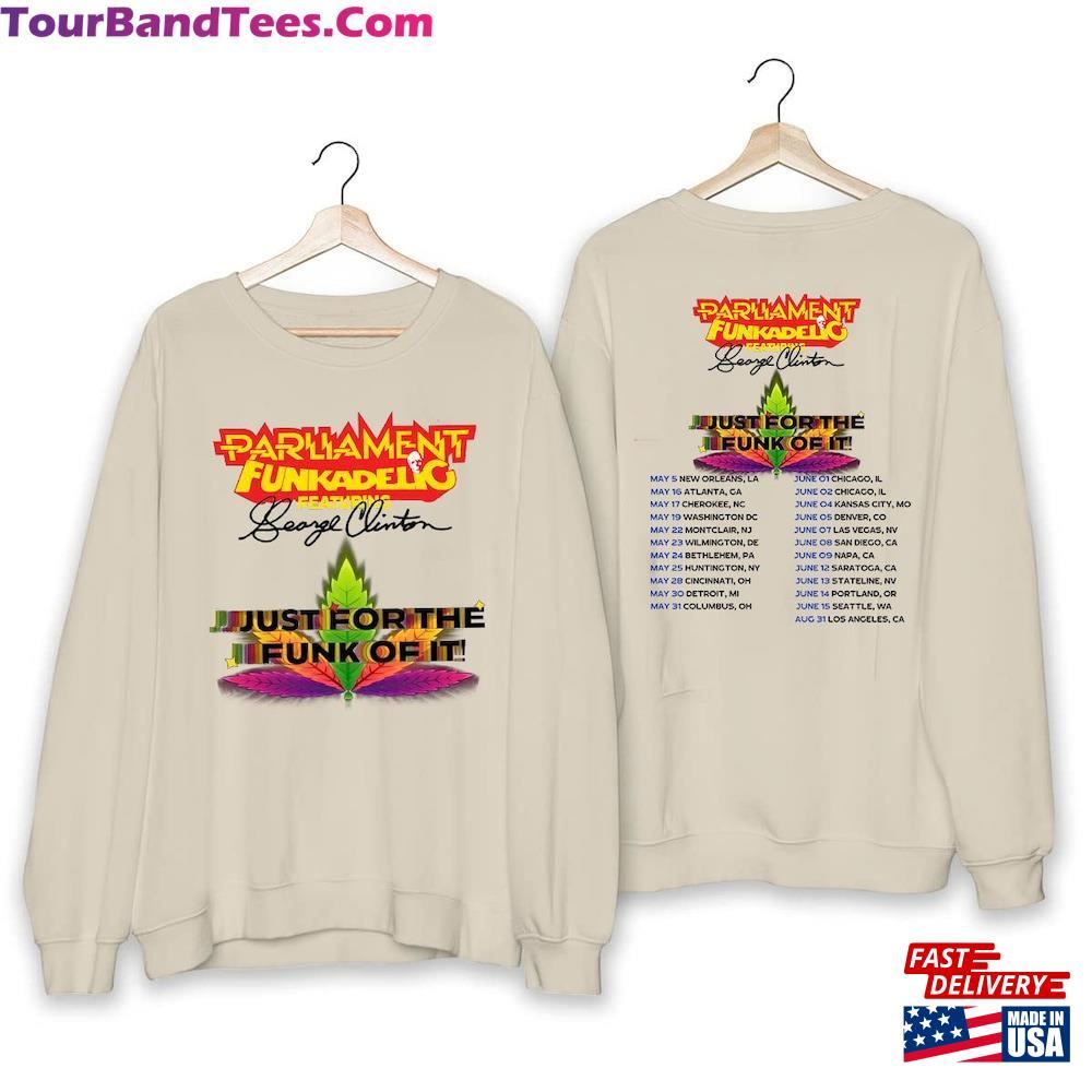 Parliament Funkadelic And George Clinton For The Funk Of It Tour Shirt Band Fan Sweatshirt Hoodie 29Uf097637 – Utopia Fashion