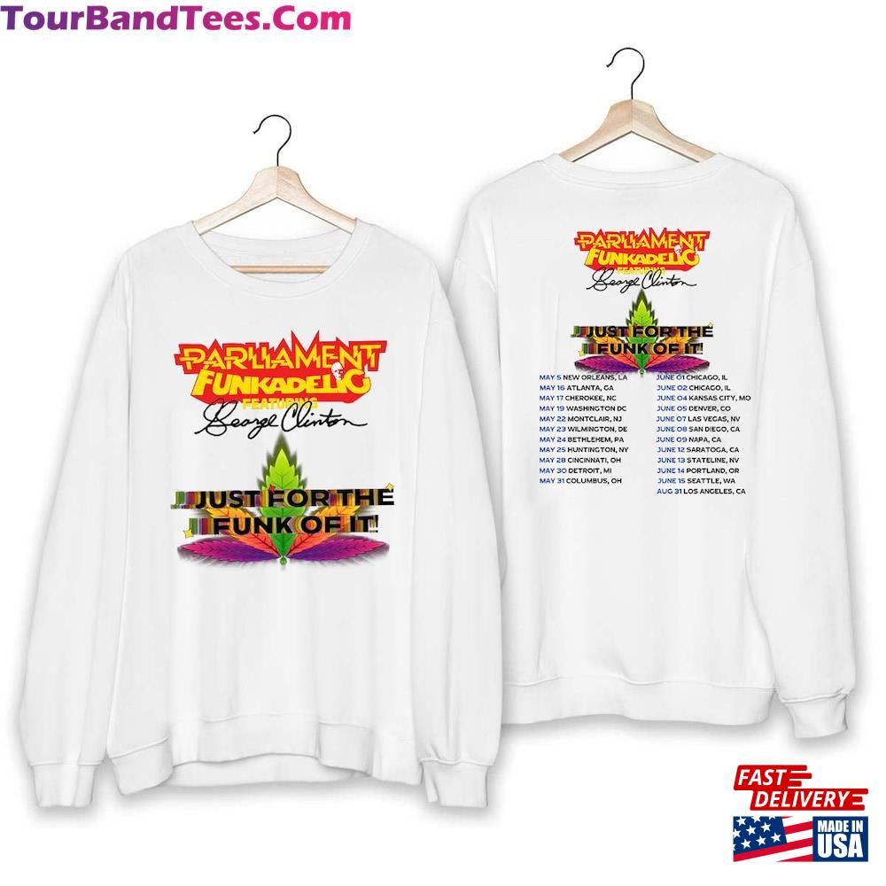 Parliament Funkadelic And George Clinton For The Funk Of It Tour Shirt Band Fan Sweatshirt Hoodie 29Uf097637 – Utopia Fashion