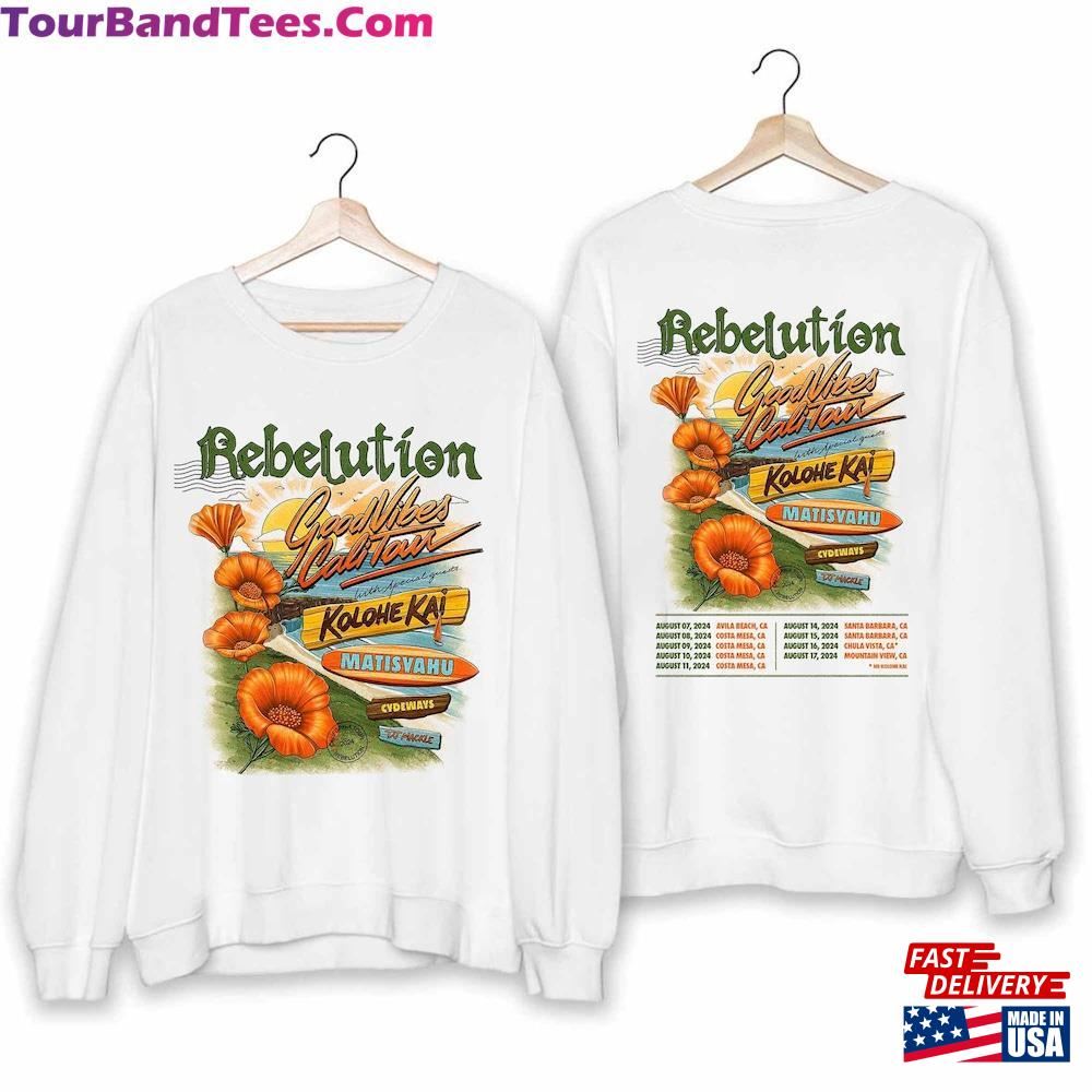 Rebelution Good Vibes Cali Tour Shirt Band Fan Concert T-Shirt Sweatshirt 29Uf111728 – Utopia Fashion