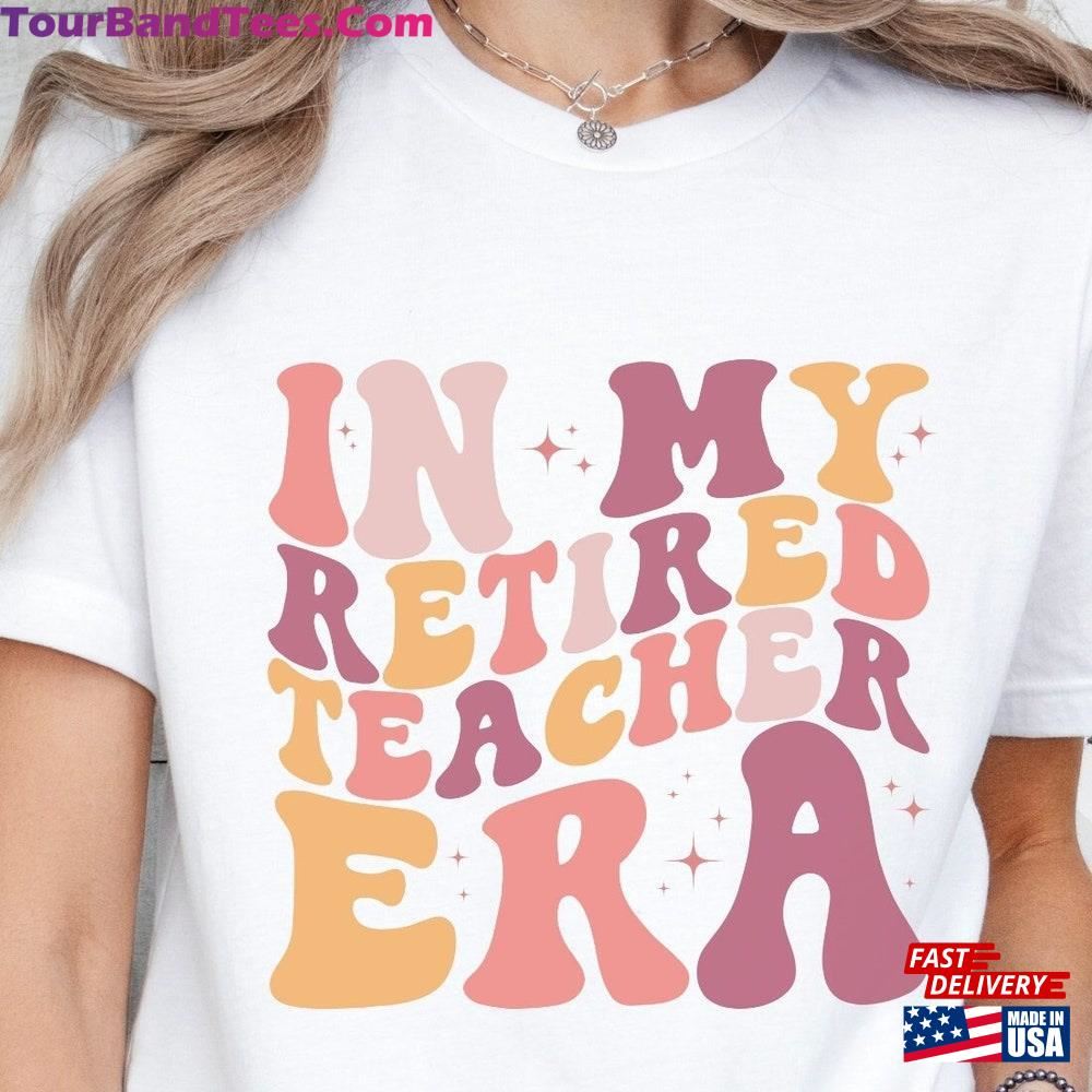 Retired Teacher T-Shirt In My Era Shirt School Retirement Gift Classic 29Uf117169 – Utopia Fashion