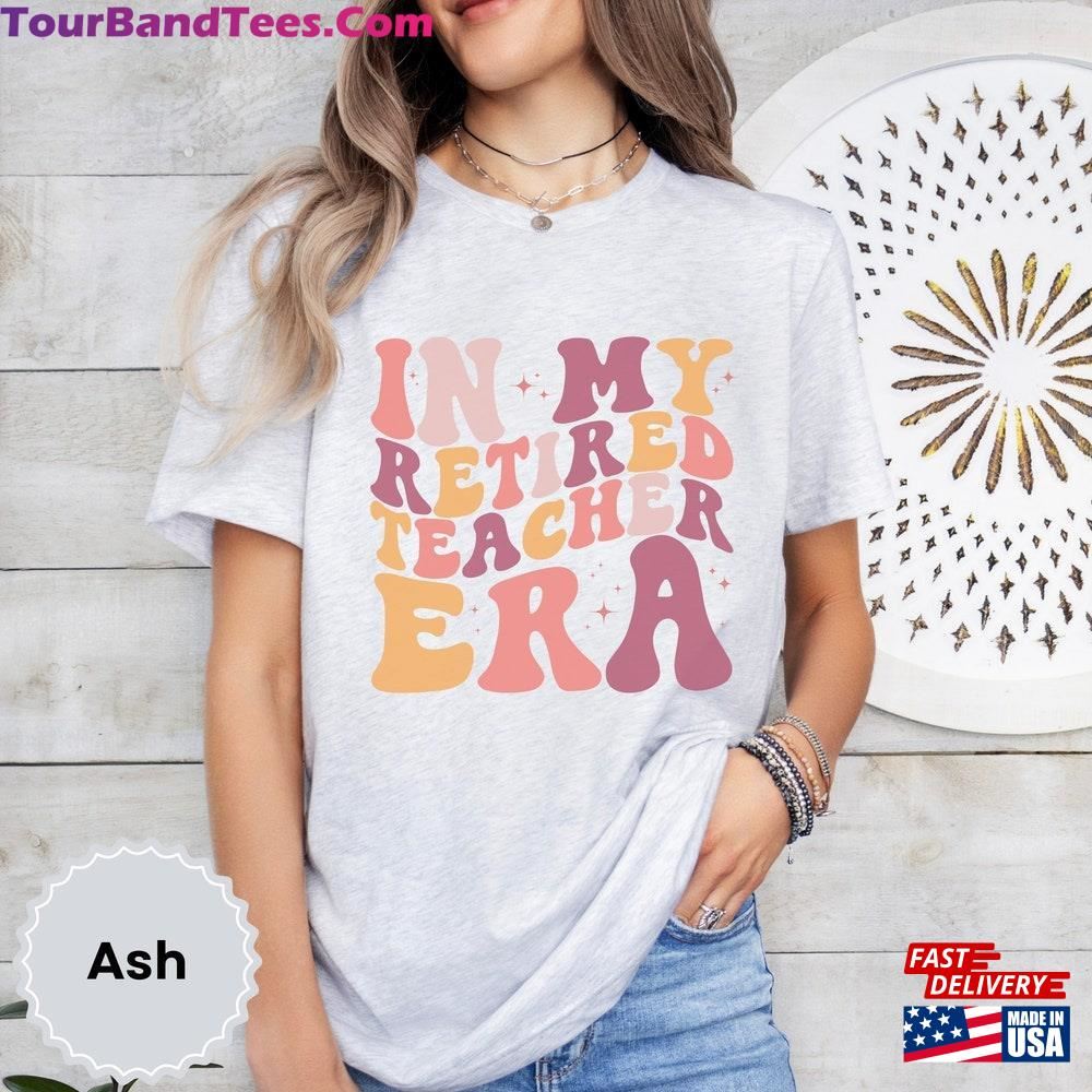 Retired Teacher T-Shirt In My Era Shirt School Retirement Gift Classic 29Uf117169 – Utopia Fashion